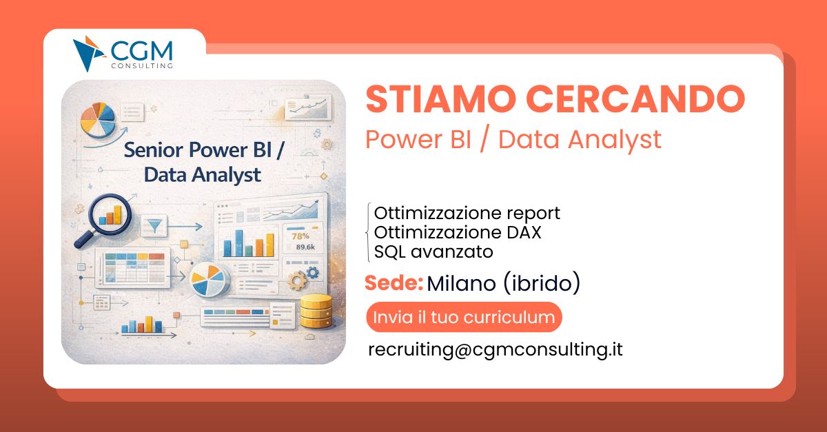 Senior Power BI / Data Analyst – Milano (Ibrido) - CGM Consulting S.r.l.